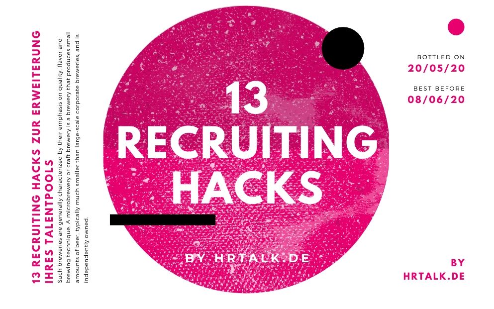 13 Recruiting Hacks die ihr noch heute anwenden könnt.
