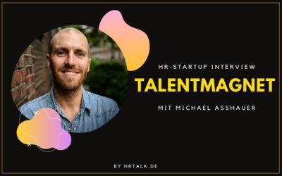 Der Talentmagnet: Social Media Recruiting mit Geld zurück Garantie