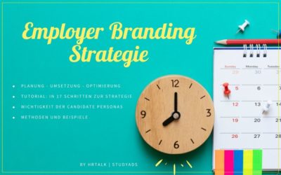 In 17 Schritten zur erfolgreichen Employer Branding Strategie