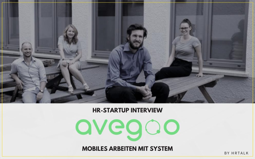 Mobiles Arbeiten ist die Zukunft – HR Startup Interview mit Avegoo