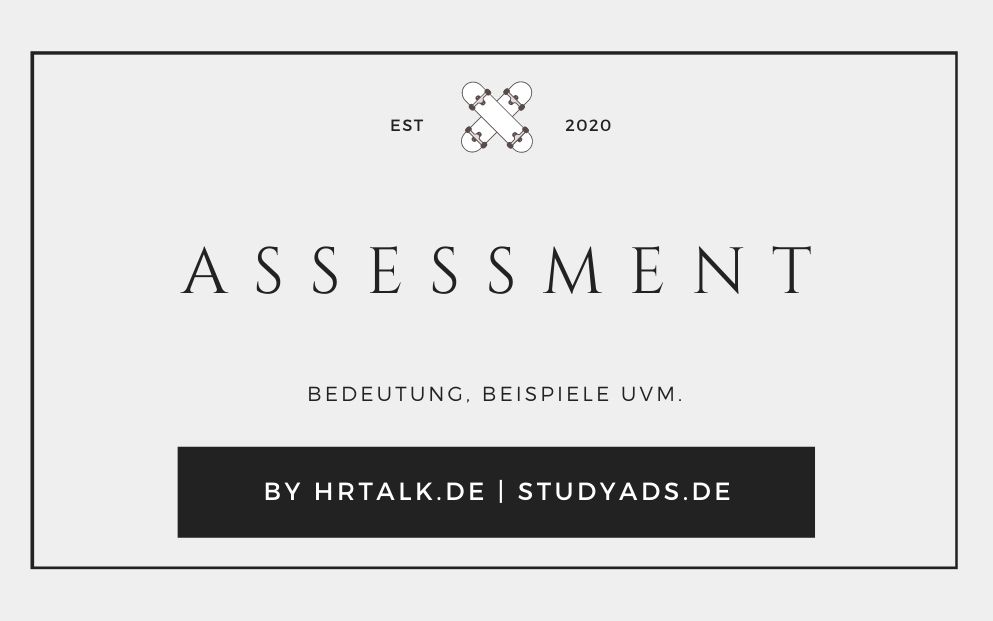 Assessment - Begriffserklärung, Definition und Arten von Assessments