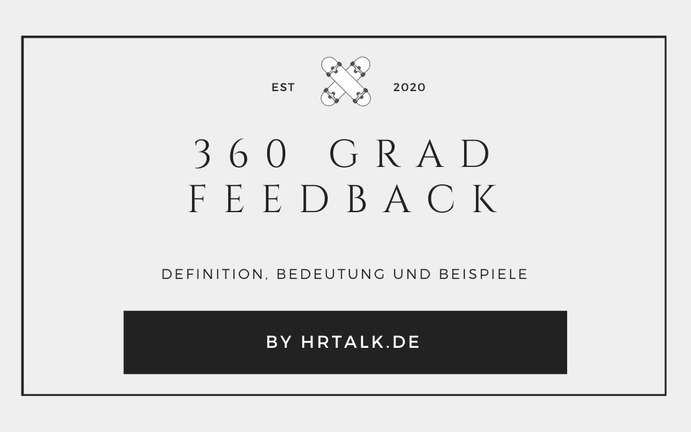 360 Grad Feedback – Definition, Fragebogen und Praxisbeispiele