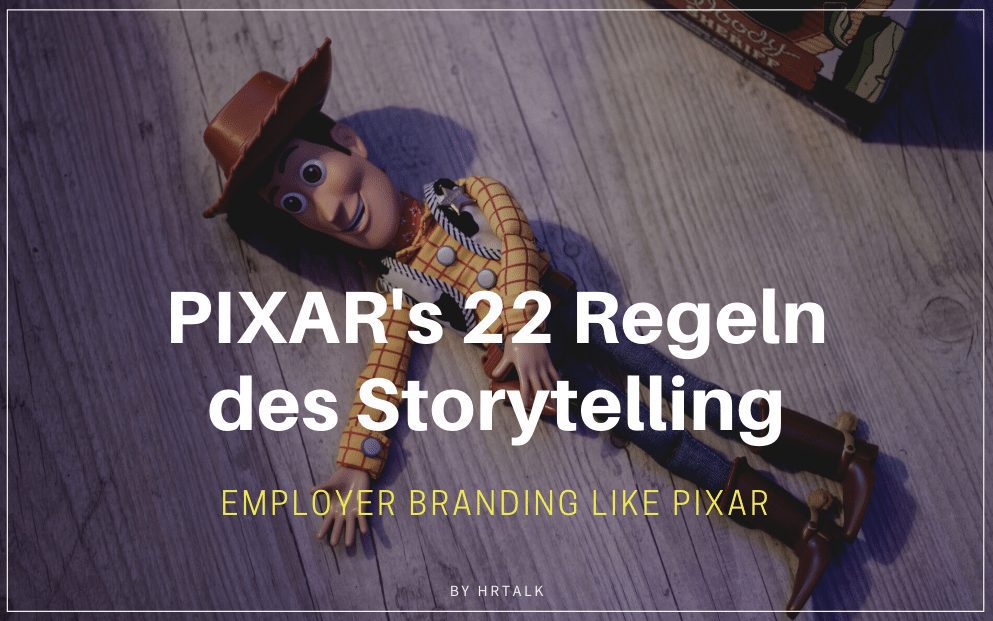 PIXAR Storytelling - 22 Regeln des Storytelling