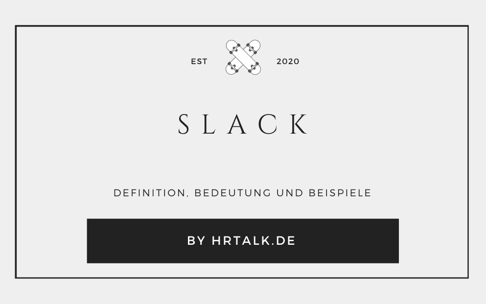Slack: Erklärung, Einsatzmöglichkeiten inklusive Nutzungs-Guide