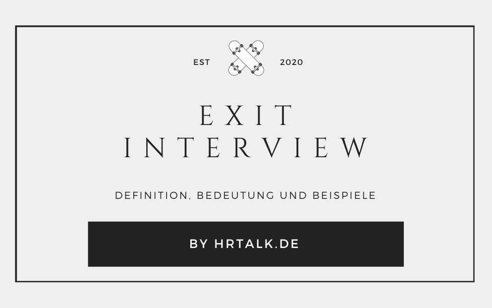 Exit Interview - Vorgehen, Vorteile und Umsetzung