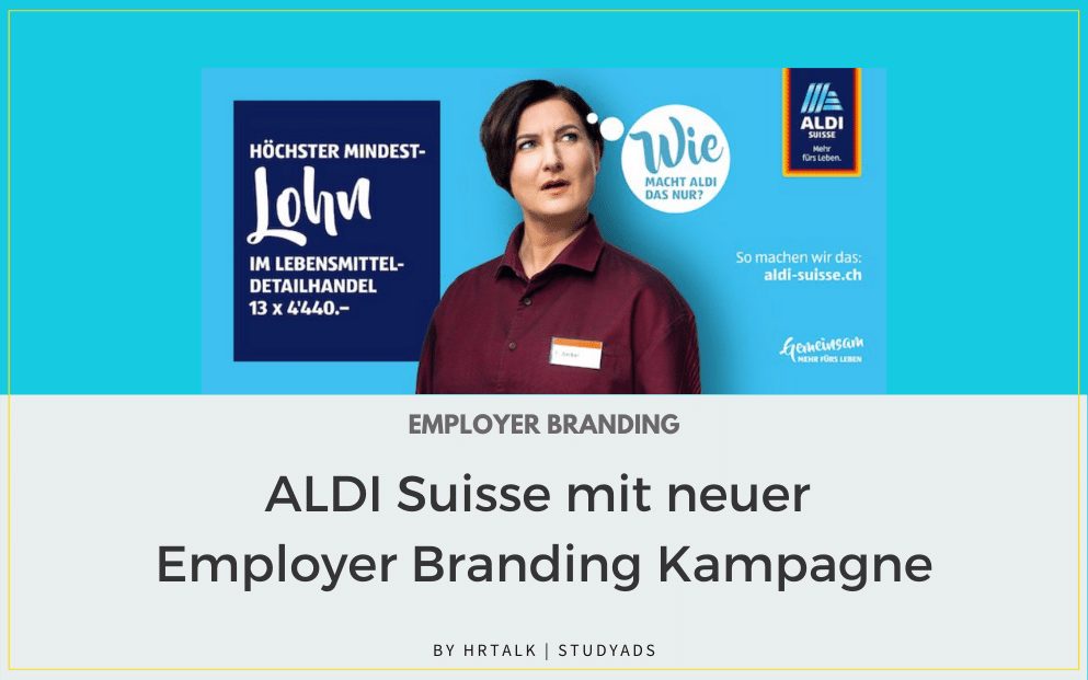 Neue Employer Branding Kampagne von Aldi Suisse 2021