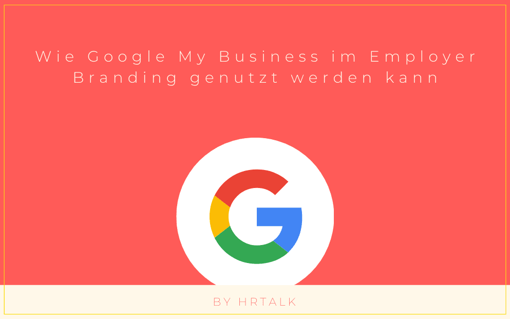 Google my Business im Employer Branding